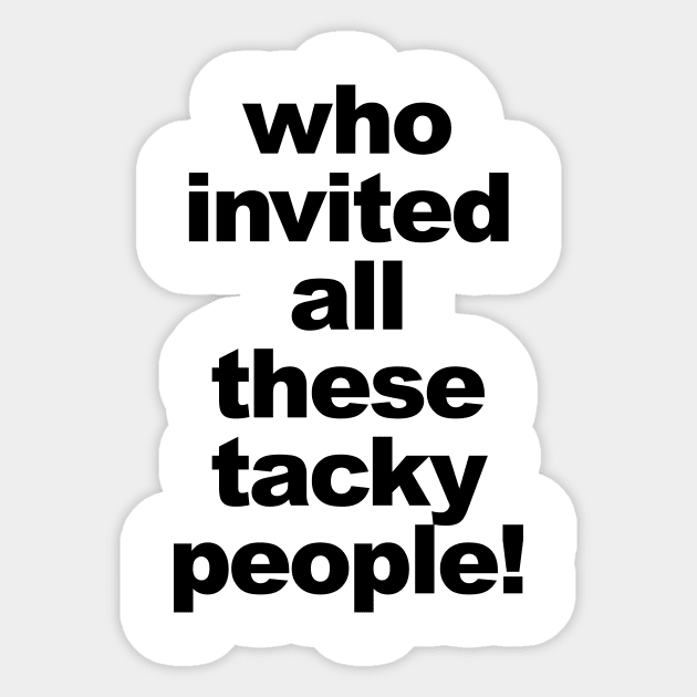 TACKY PEOPLE Sticker by TheCosmicTradingPost